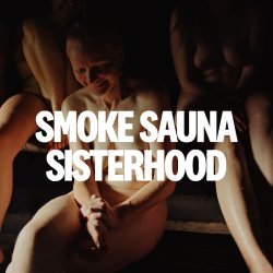 Smoke Sauna Sisterhood