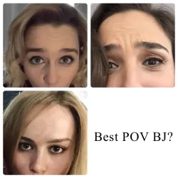 Emilia Clarke Gal Gadot or Brie Larson who do you want a blowjob from ?